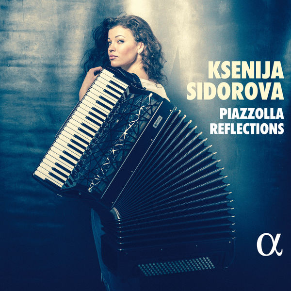 Piazzolla Reflections (Ksenija Sidorova)