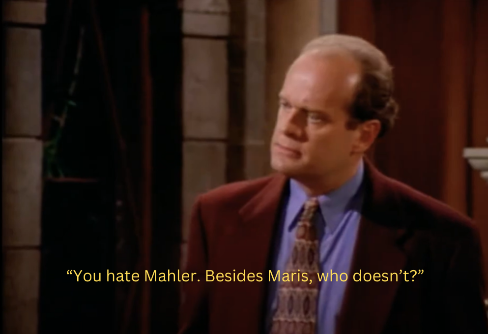 Frasier hates Mahler